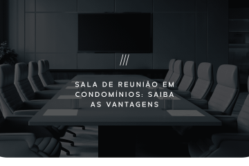 Vantagens de sala de reunião em condomínio